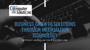 Small Business Computer Solutions (SBCS) of Broken Arrow exists to help businesses grow through Information Technology (IT) Business Growth Solutions Through Information Technology With No Added Bottom Line