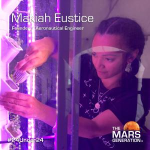 The Mars Generation_24 Under 24_2020 Winner_Makiah Eustice
