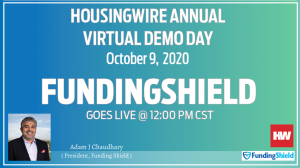 Join us for the first-ever HousingWire Annual on the 9th of October at 12 pm CT to take a look at Funding Shield's most innovative digital mortgage and real estate technology solutions