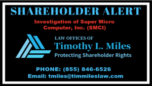 The Law Offices of Timothy L. Miles, who has been leading the fight to protect shareholder rights for over 19 years is investigating whether the officers and directors of Super Micro Computer, Inc